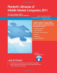 Jack W. Plunkett — Plunkett's Almanac of Middle Market Companies 2011: Middle Market Research, Statistics & Leading Companies