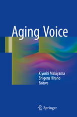 Kiyoshi Makiyama, Shigeru Hirano (eds.) — Aging Voice