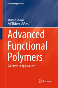 Khubab Shaker, Asif Hafeez, (eds.) — Advanced Functional Polymers: Synthesis to Applications