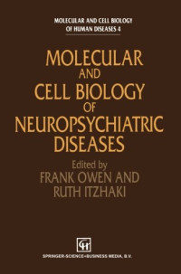F. Owen, Ruth Itzhaki — Molecular and Cell Biology of Neuropsychiatric Diseases
