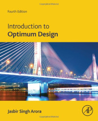Jasbir Arora — Introduction to Optimum Design, Fourth Edition (Complete Instructor's Resources with Solution Manual) (Solutions) 4th Ed