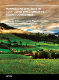 Cerbu G.A et al. (Eds.) — Management Strategies to Adapt Alpine Space Forests to Climate Change Risks