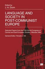 J. A. Dunn (eds.) — Language and Society in Post-Communist Europe: Selected Papers from the Fifth World Congress of Central and East European Studies, Warsaw, 1995