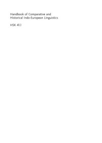 De Gruyter Mouton;Fritz, Matthias Andreas;Joseph, Brian D.;Klein, Jared;Ungeheuer, Gerold;Wenthe, Mark;Wiegand, Herbert Ernst — Handbücher zur Sprach- und Kommunikationswissenschaft = Handbooks of linguistics and communication science = Manuels de linguistique et des sciences de communication. Band 41 Handbook of comparative and historical Indo-European linguistics Volume 1