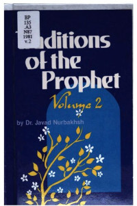 Javād Nūrbakhsh — Traditions of the Prophet : Ahadith (Vol. 2)