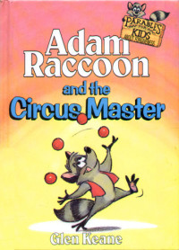 — Adam Raccoon and the Circus Master