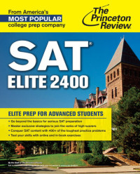 Princeton Review — SAT Elite 2400: Elite Prep for Advanced Students