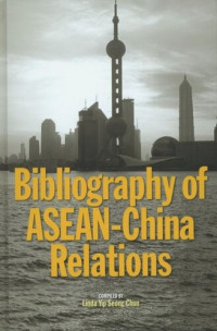 Linda Seong Chun Yip — Bibliography of ASEAN-China Relations