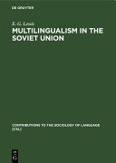 E. G. Lewis — Multilingualism in the Soviet Union: Aspects of Language Policy and its Implementation