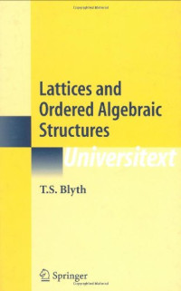 T.S. Blyth — Lattices and Ordered Algebraic Structures