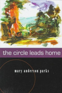 Mary Anderson Parks — The Circle Leads Home (Women's West Series)