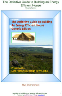 Lane, Michael — The Definitive Guide to Building an Energy Efficient House