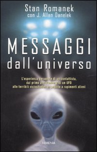 Stan Romanek, J. Allen Danelek — Messaggi dall’universo