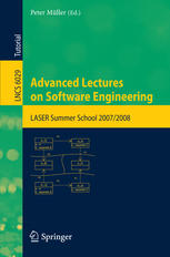Tony Hoare (auth.), Peter Müller (eds.) — Advanced Lectures on Software Engineering: LASER Summer School 2007/2008