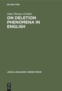 John Thomas Grinder — On deletion phenomena in English