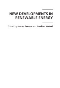 Hasan Arman, Ibrahim Yuksel — New Developments in Renewable Energy