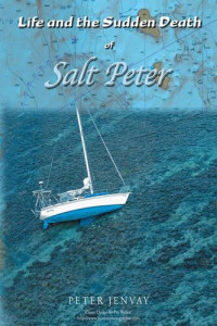 Peter Jenvay — Life and the Sudden Death of Salt Peter