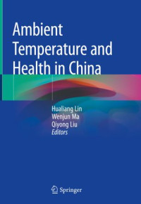 Hualiang Lin, Wenjun Ma, Qiyong Liu — Ambient Temperature and Health in China