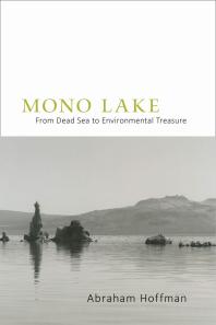 Abraham Hoffman — Mono Lake : From Dead Sea to Environmental Treasure