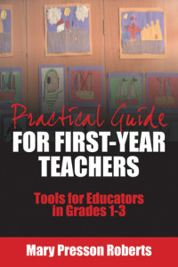 Mary Presson Roberts — Practical Guide for First-Year Teachers