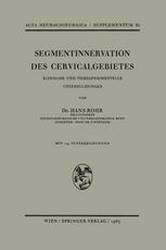 Dr. Hans Rohr (auth.) — Segmentinnervation des Cervicalgebietes: Klinische und Tierexperimentelle Untersuchungen