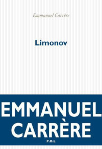 Carrère, Emmanuel — Limonov