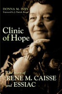 Donna M. Ivey — Clinic of Hope: The Story of Rene Caisse and Essiac