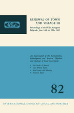 George S. Duggar (auth.) — Renewal of town and village III: Proceedings of the IULA Congress Belgrade, June 14th to 20th, 1965