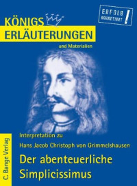 Hans Jacob Christoph von Grimmelshausen — Interpretation Zu Grimmelshausen. Der Abenteuerliche Simplicissimus: Lektüre- Und Interpretationshilfe