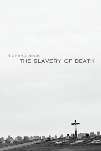 Richard Beck — The Slavery of Death