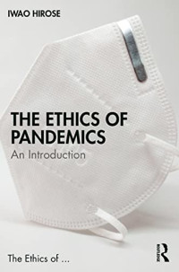 Iwao Hirose — The Ethics of Pandemics: An Introduction