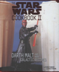 Frankie Frankeny — The Star Wars Cookbook II -Darth Malt and More Galactic Recipes