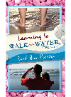 Ruth Ann Polston — Ruth Ann's Letters Learning to Walk on Water. Series One