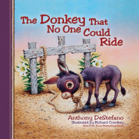 Anthony Destefano — The Donkey That No One Could Ride