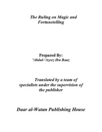 Shaykh Ibn Baz — The Ruling on Magic and Fortunetelling