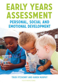 Trudi Fitzhenry; Karen Murphy — Early Years Assessment: Personal, Social and Emotional Development: Personal, Social and Emotional Development