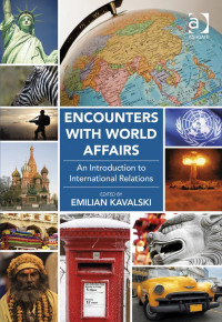 Emilian Kavalski — Encounters with World Affairs: An Introduction to International Relations