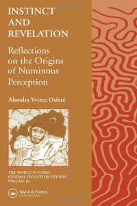 Alondra Yvette Oubre — Instinct and Revelation: Reflections on the Origins of Numinous Perception