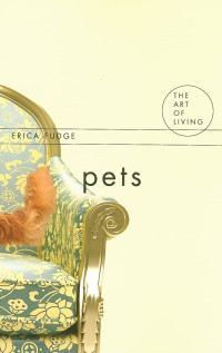 Erica Fudge — Pets: The Art of Living