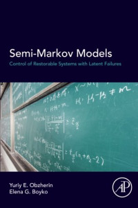 Yuriy E Obzherin, Elena G Boyko — Semi-Markov Models: Control of Restorable Systems with Latent Failures