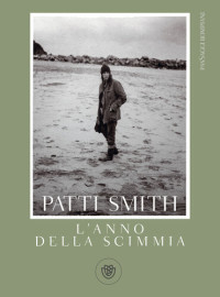 Patti Smith — L'anno della scimmia