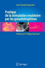 Jean-Claude Emperaire (auth.) — Pratique de la stimulation ovulatoire par les gonadotrophines