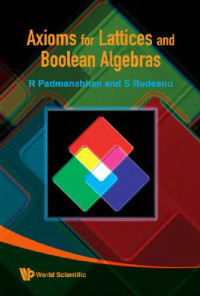 R. Padmanabhan, S. Rudeanu — Axioms For Lattices And Boolean Algebras