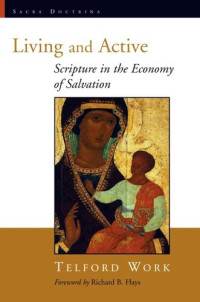 Telford Work — Living And Active: Scripture in the Economy of Salvation (Sacra Doctrina)
