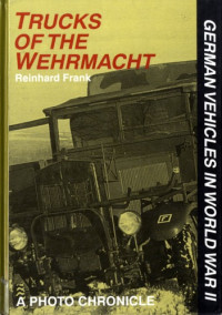  — Trucks of the Wehrmacht