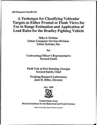 Perkins Mike S. — A technique for classifying vehicular targets as either frontal or flank views for use in range estimation and application of lead rules for the Bradley fighting vehicle