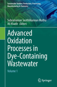 Subramanian Senthilkannan Muthu, Ali Khadir — Advanced Oxidation Processes in Dye-Containing Wastewater: Volume 1