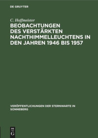 C. Hoffmeister — Beobachtungen des verstärkten Nachthimmelleuchtens in den Jahren 1946 bis 1957