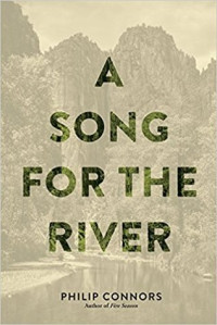 Philip Connors — A Song For The River