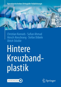 Christian Konrads, Sufian Ahmad, Atesch Ateschrang, Stefan Döbele, Ulrich Stöckle — Hintere Kreuzbandplastik